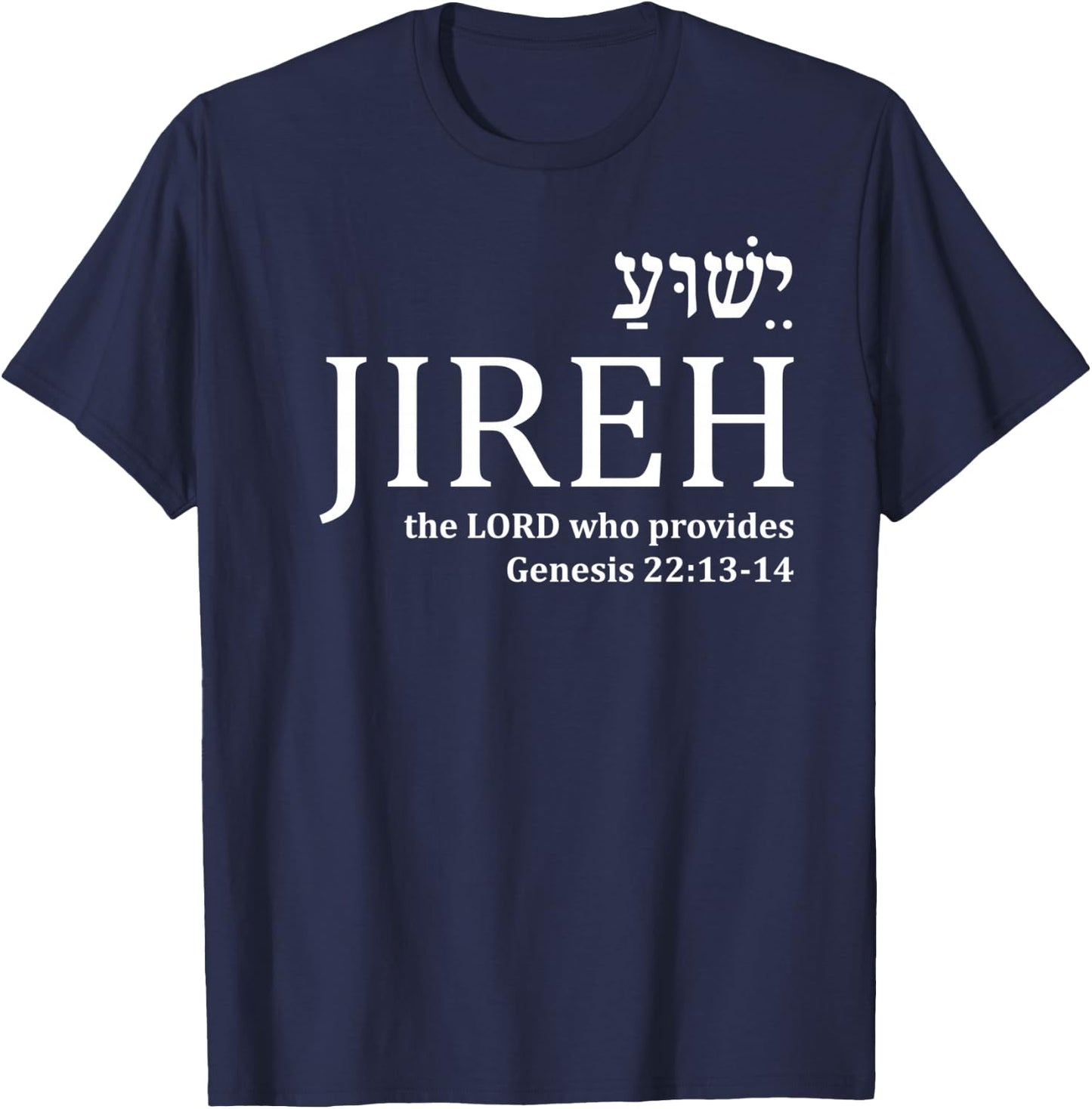 Jehovah Jireh Hebrew Yeshua Christian Faith Jesus Gifts Men T-Shirt - T-Shirt | Navy