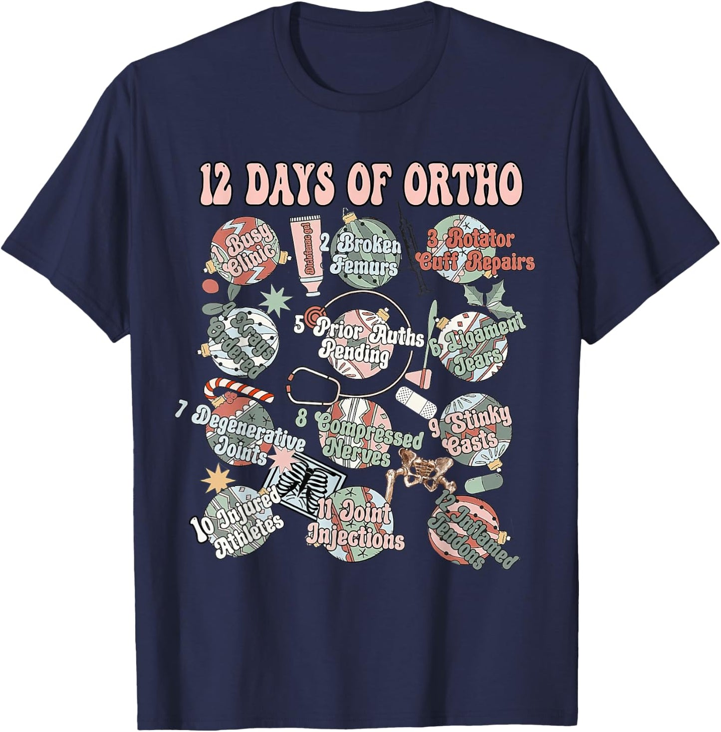 12-Days Of Ortho Christmas Orthopedic Nursing Gift Clothing T-Shirt - T-Shirt | Navy