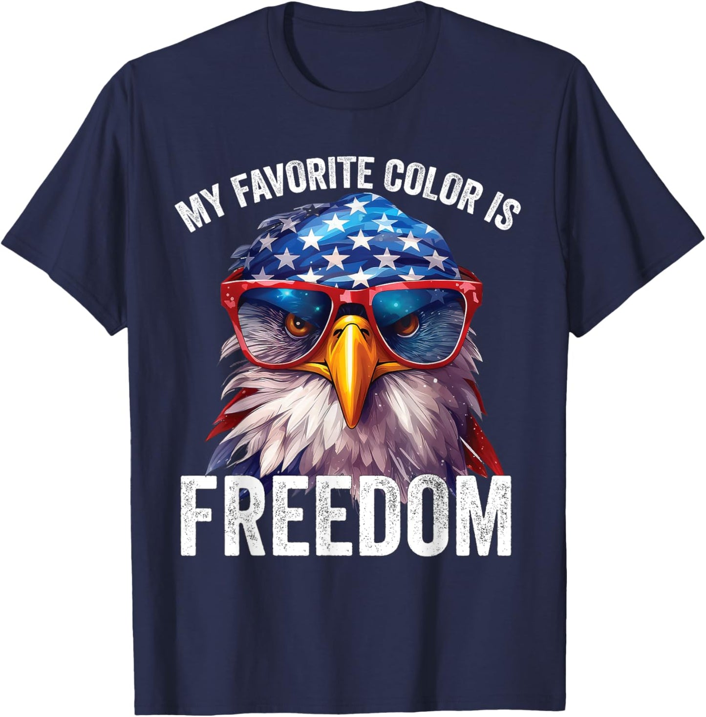 My Favorite Color Is Freedom Patriotic Eagle American Flag T-Shirt - T-Shirt | Navy