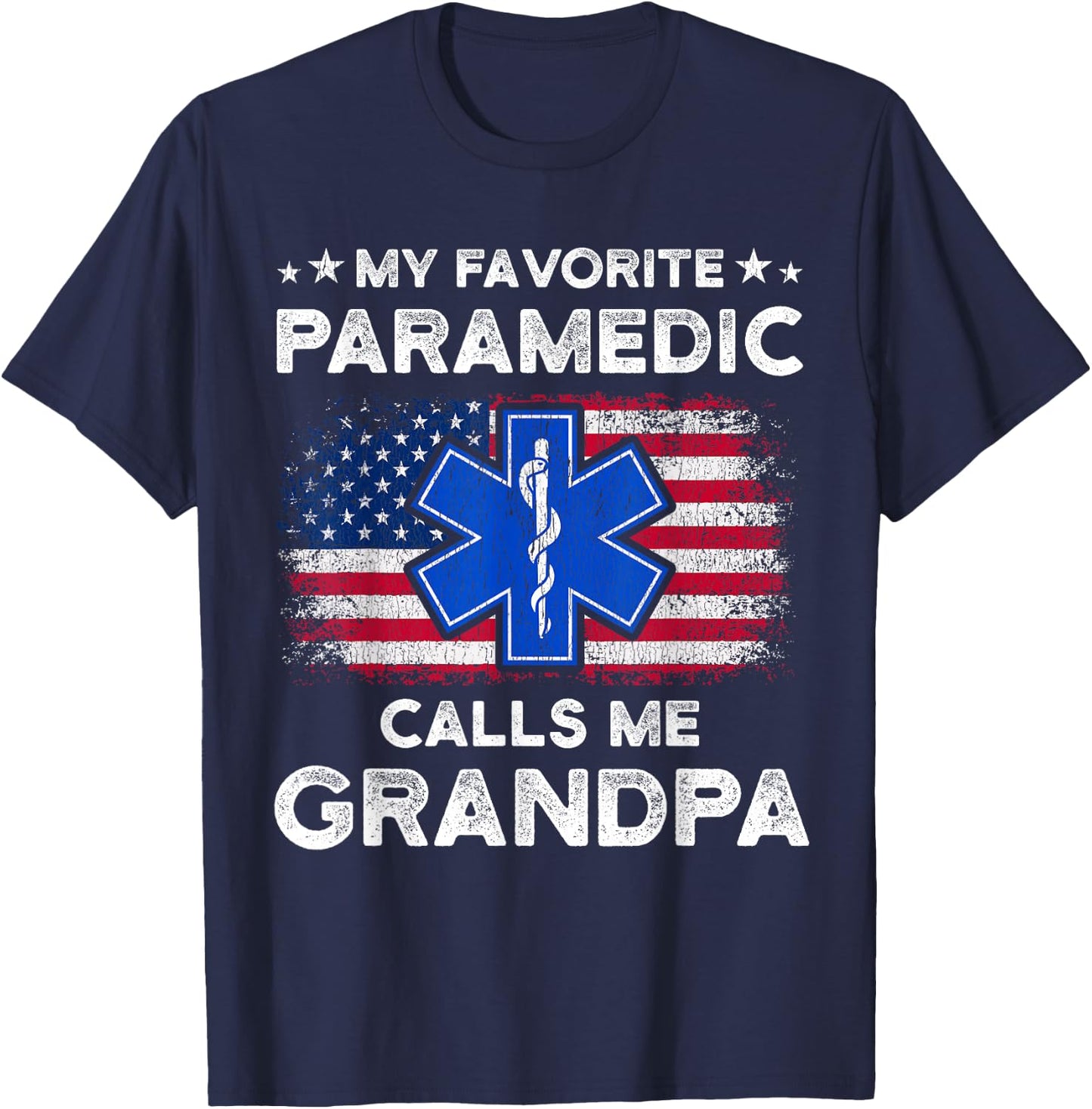My Favorite Paramedic Calls Me Grandpa Funny Paramedic T-Shirt - T-Shirt | Navy