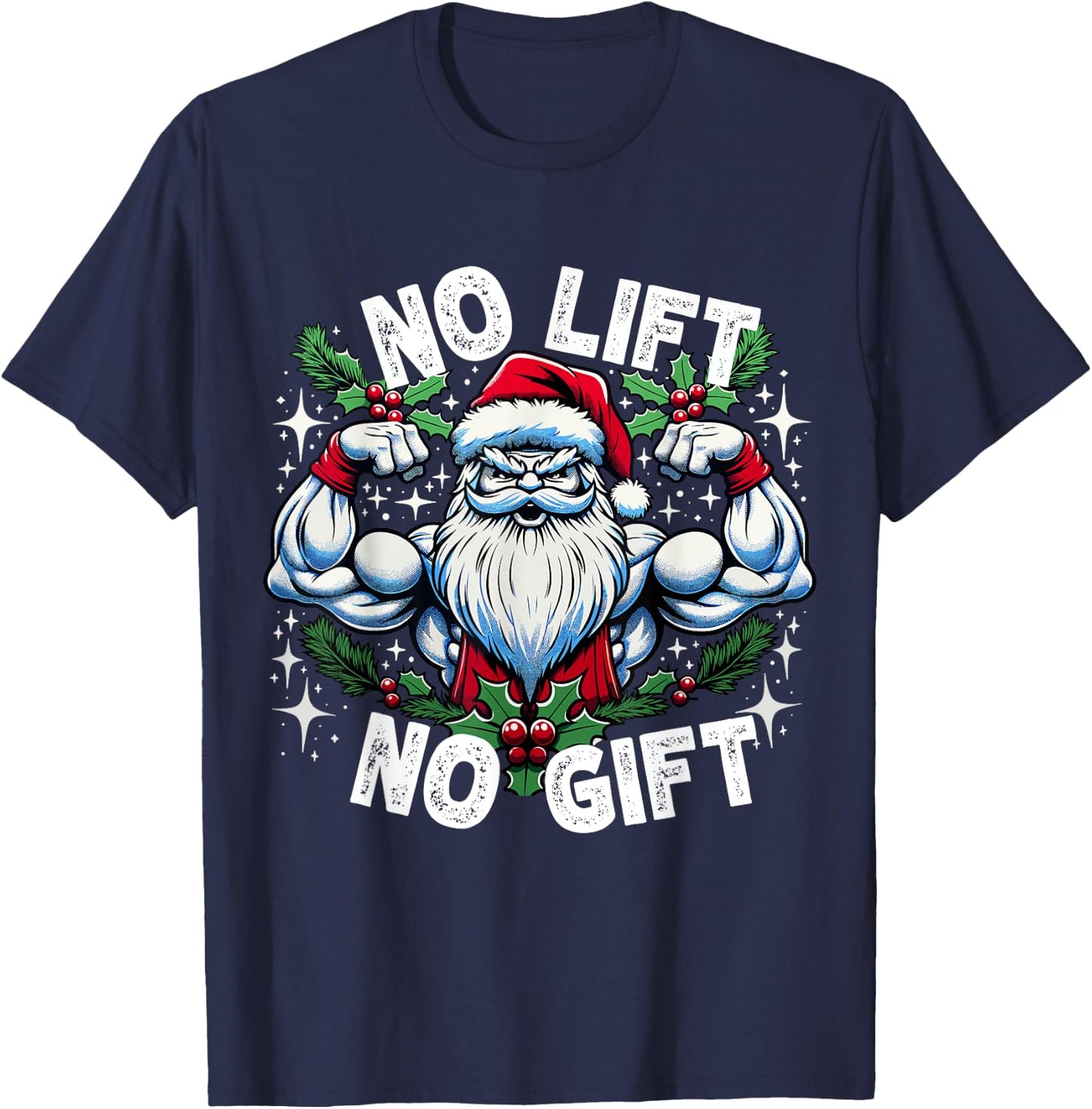 Santa Fitness Bodybuilding Christmas "No Lift No Gift" T-Shirt - T-Shirt | Navy