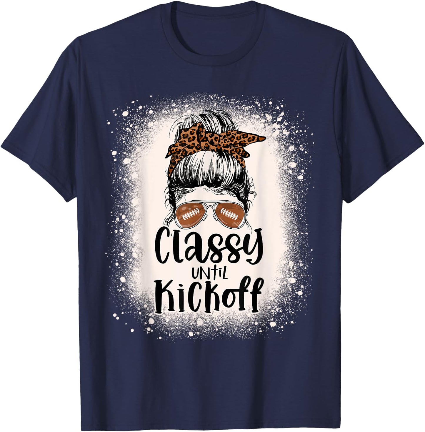 Bleached Football Leopard Messy Bun Classy Until Kickoff T-Shirt - T-Shirt | Navy