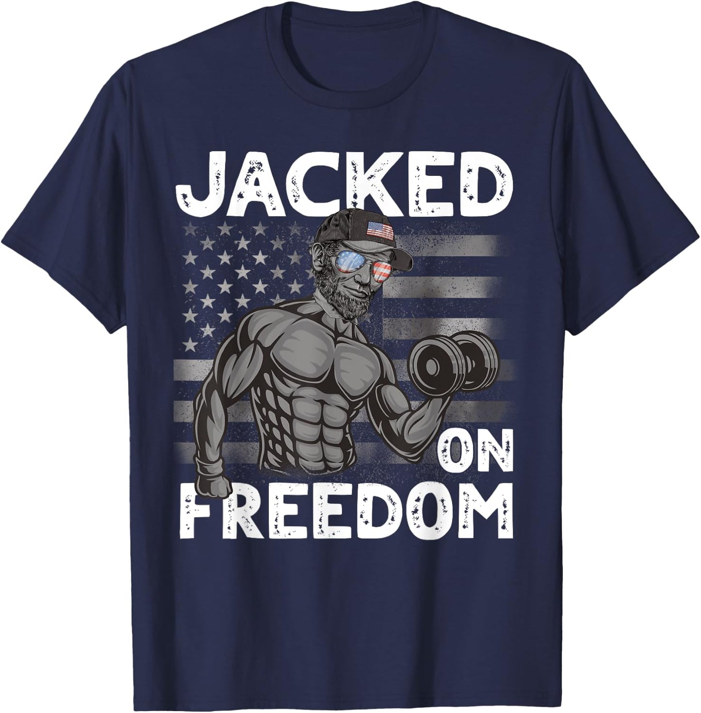 Jacked on Freedom Lincoln Bodybuilding 4th of July Gym Men T-Shirt - T-Shirt | Navy