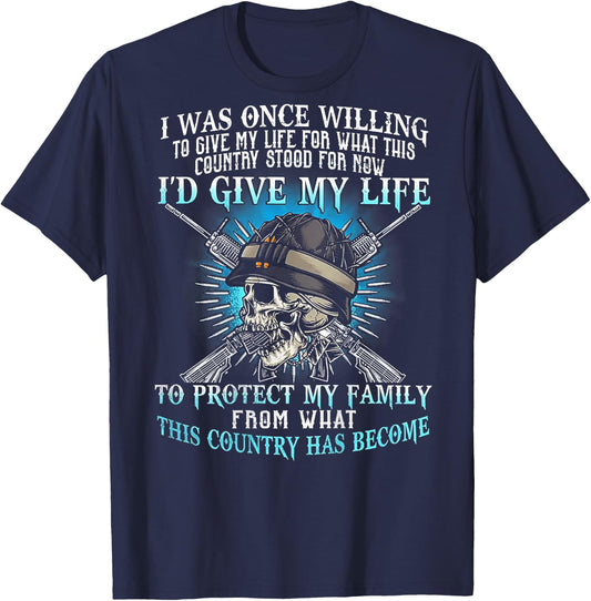I Was Once Willing To Give My Life For This Country -on back T-Shirt - T-Shirt | Navy