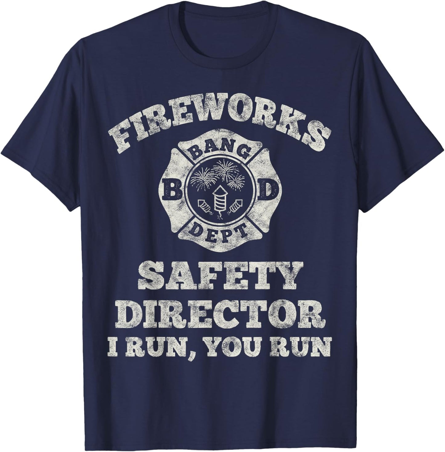 Funny Fireworks Safety Director Firefighter America Red Pyro T-Shirt - T-Shirt | Navy