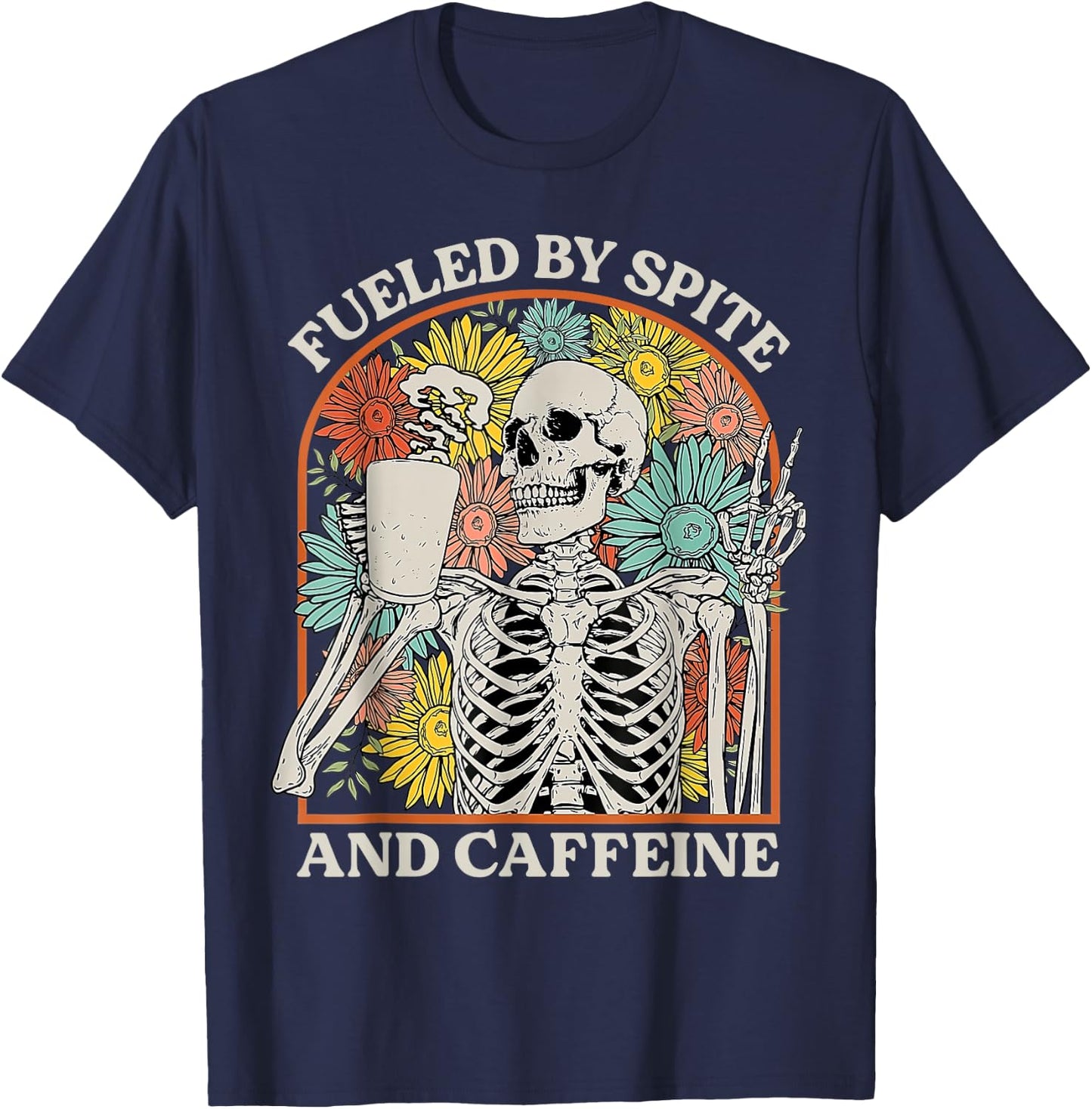 Fueled By Spite And Caffeine Skeleton Halloween Coffee T-Shirt - T-Shirt | Navy
