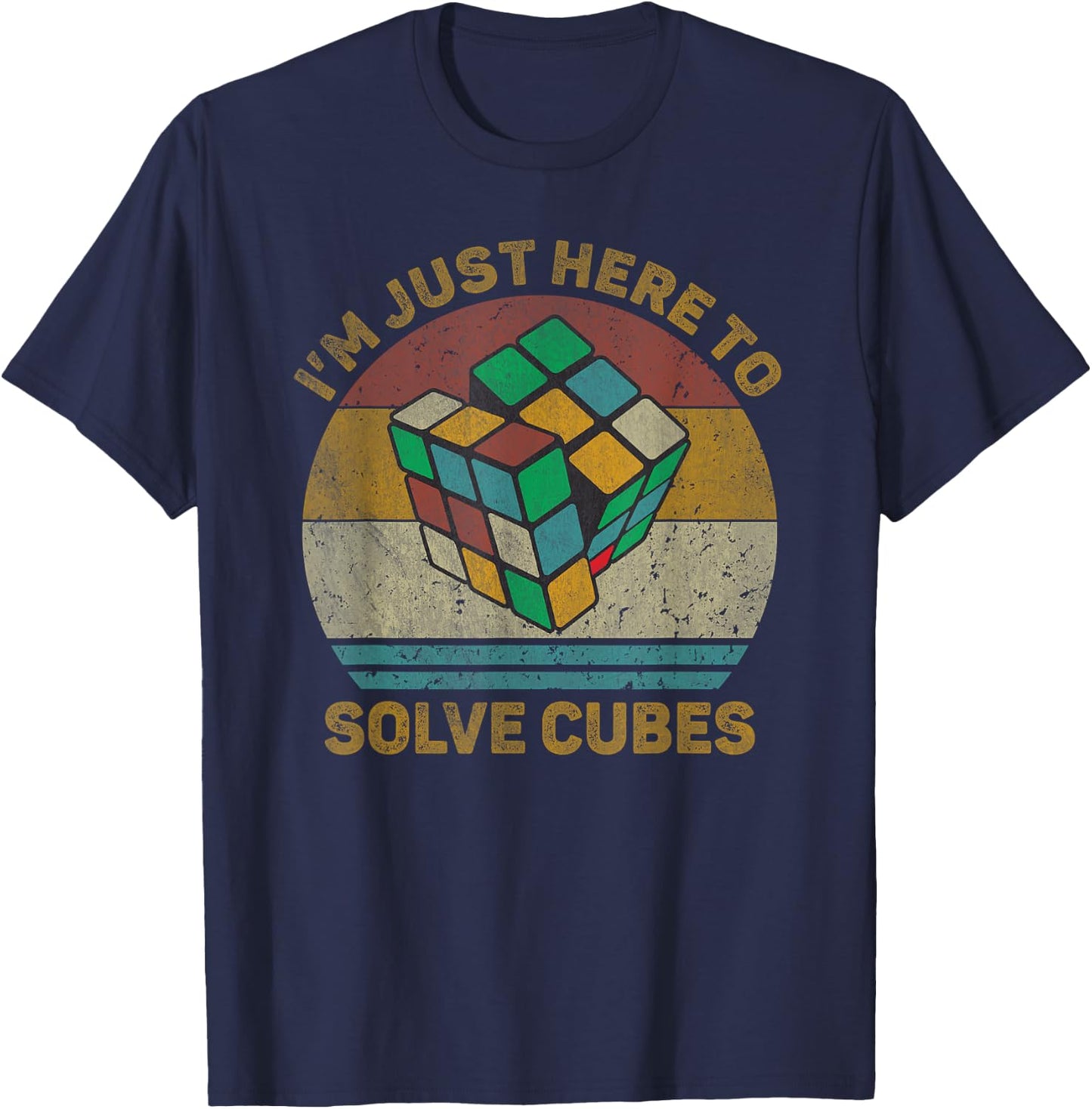 I'm Just Here To Solve Cubes Vintage Math Speedcubing Lovers T-Shirt - T-Shirt | Navy