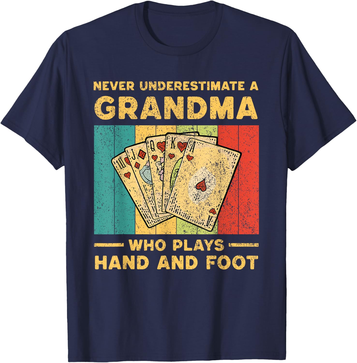 Funny Solitare Card Games Gifts Never Underestimate A Grandma Who Plays Hand And Foot T-Shirt - T-Shirt | Navy