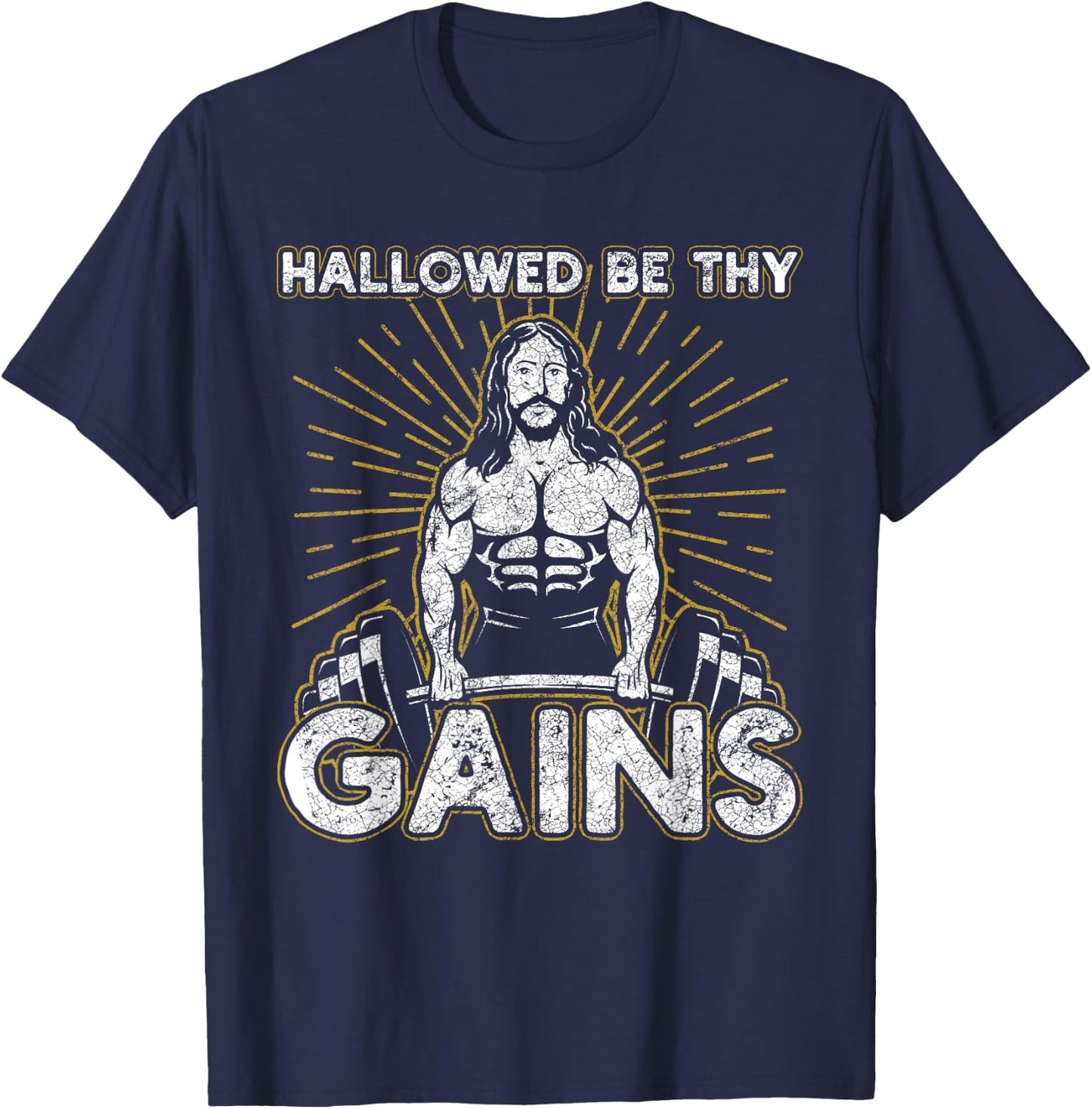 Hallowed By Thy Gains For A Fitness And Weight Gain Lovers T-Shirt - T-Shirt | Navy
