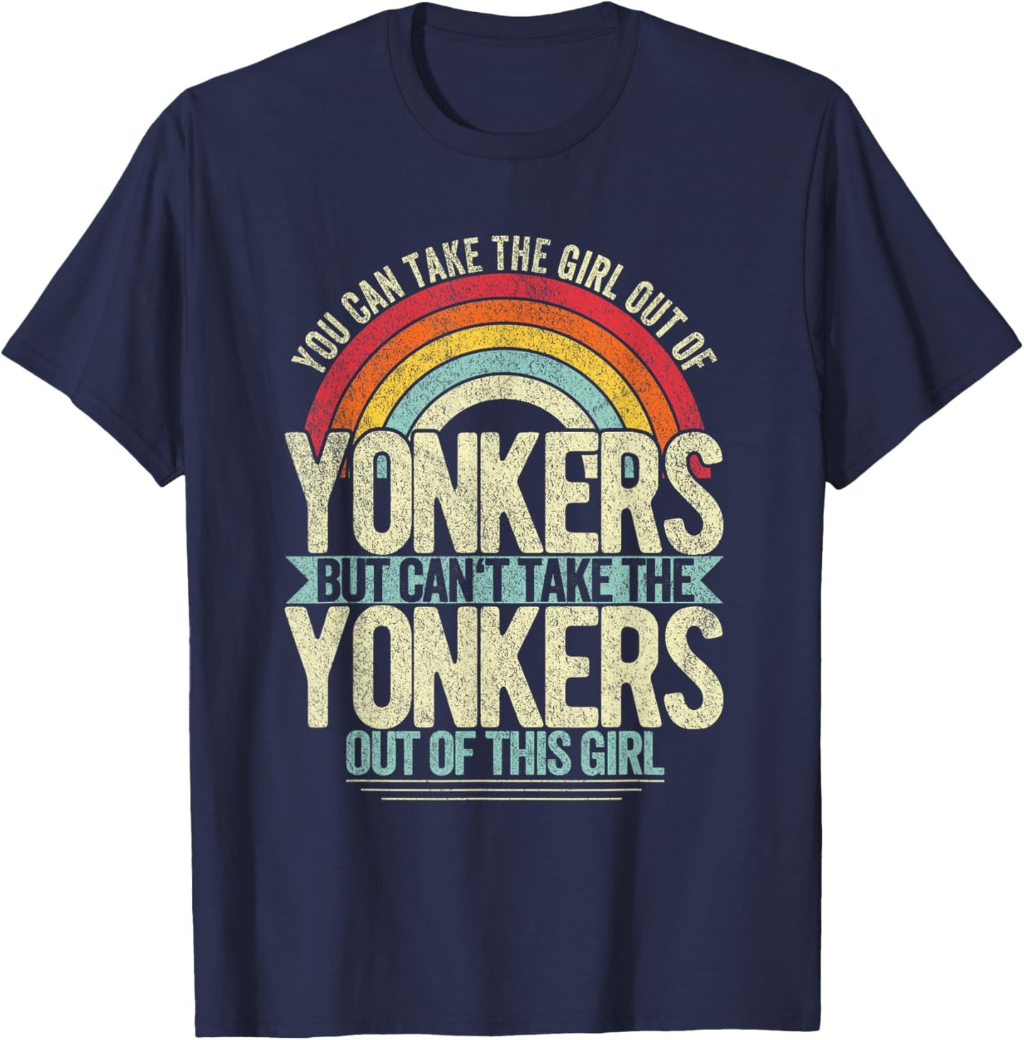 Girl Out Of Yonkers New York Hometown Home Yonkers T-Shirt - T-Shirt | Navy