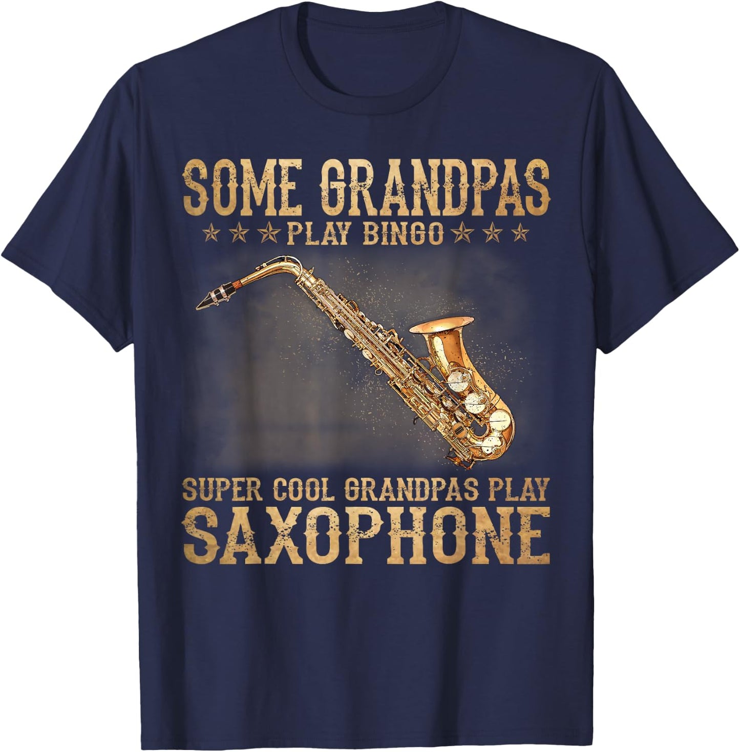 Some Grandpas Play Bingo Cool Grandpas Play Saxophone T-Shirt - T-Shirt | Navy