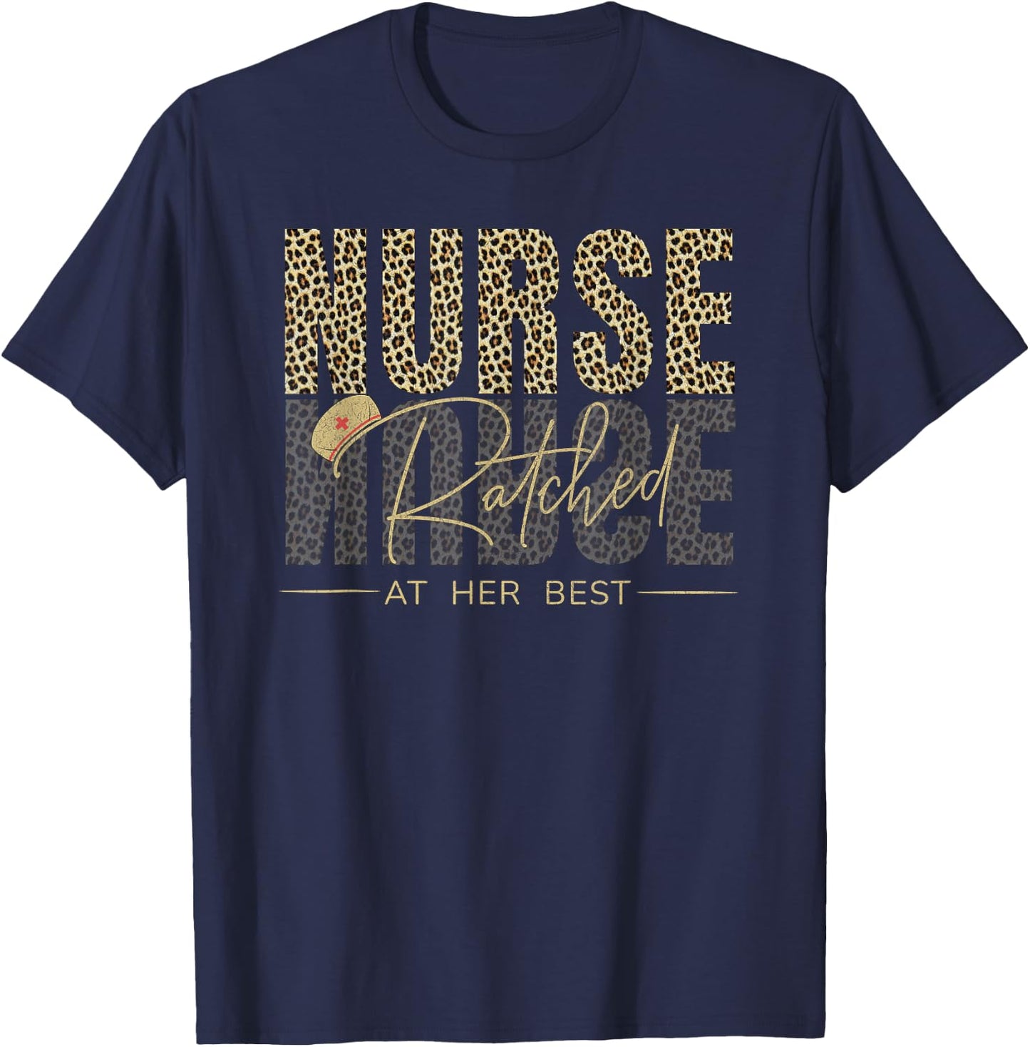 Leopard Pattern Nurse Ratched Quote Movie Character Design T-Shirt - T-Shirt | Navy