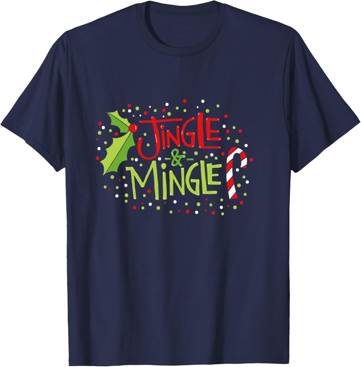 Jingle & Mingle Christmas Party Get Together T-Shirt - T-Shirt | Navy