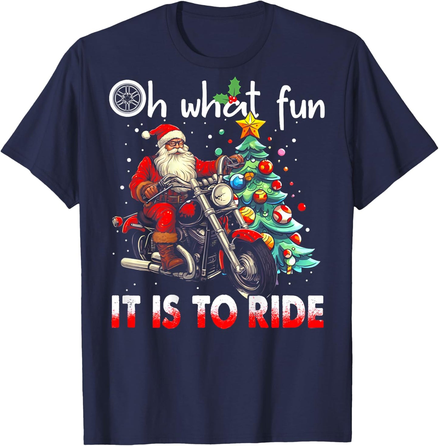 Oh What Fun It Is To Ride - Christmas Biker Santa (on back) T-Shirt - T-Shirt | Navy