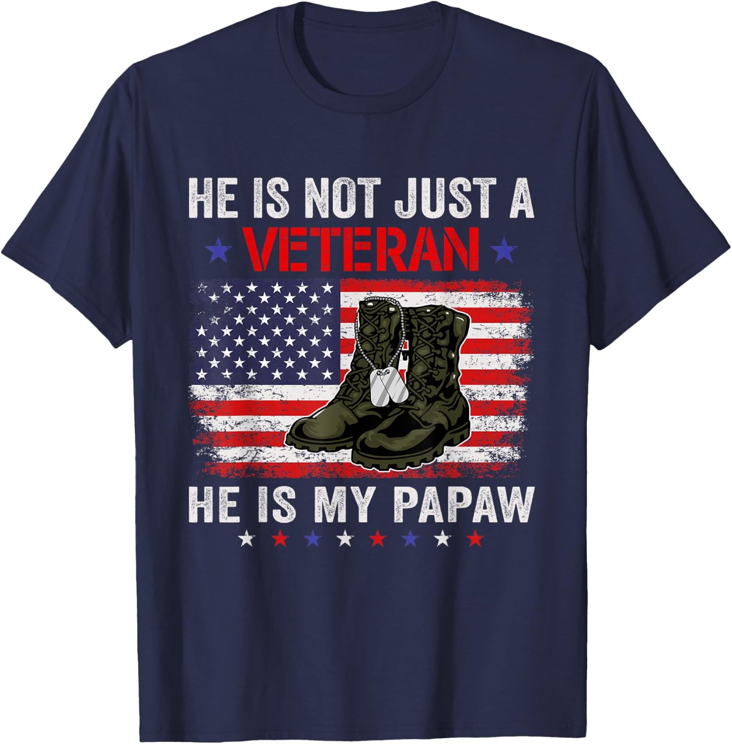 He Is Not Just A Veteran My Papaw Veterans Day Patriotic T-Shirt - T-Shirt | Navy