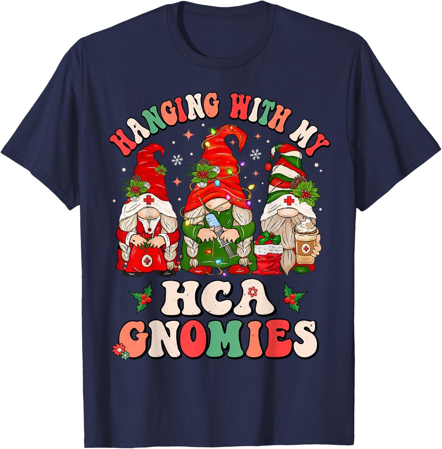Hanging With My HCA Gnomies Christmas Healthcare Assistant T-Shirt - T-Shirt | Navy