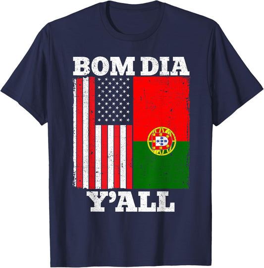 Portuguese American USA Portugal Flag Bom Dia Y'all T-Shirt - T-Shirt | Navy