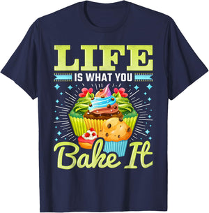 Life is What You Bake It, Cupcake Baking T-Shirt - T-Shirt | Navy