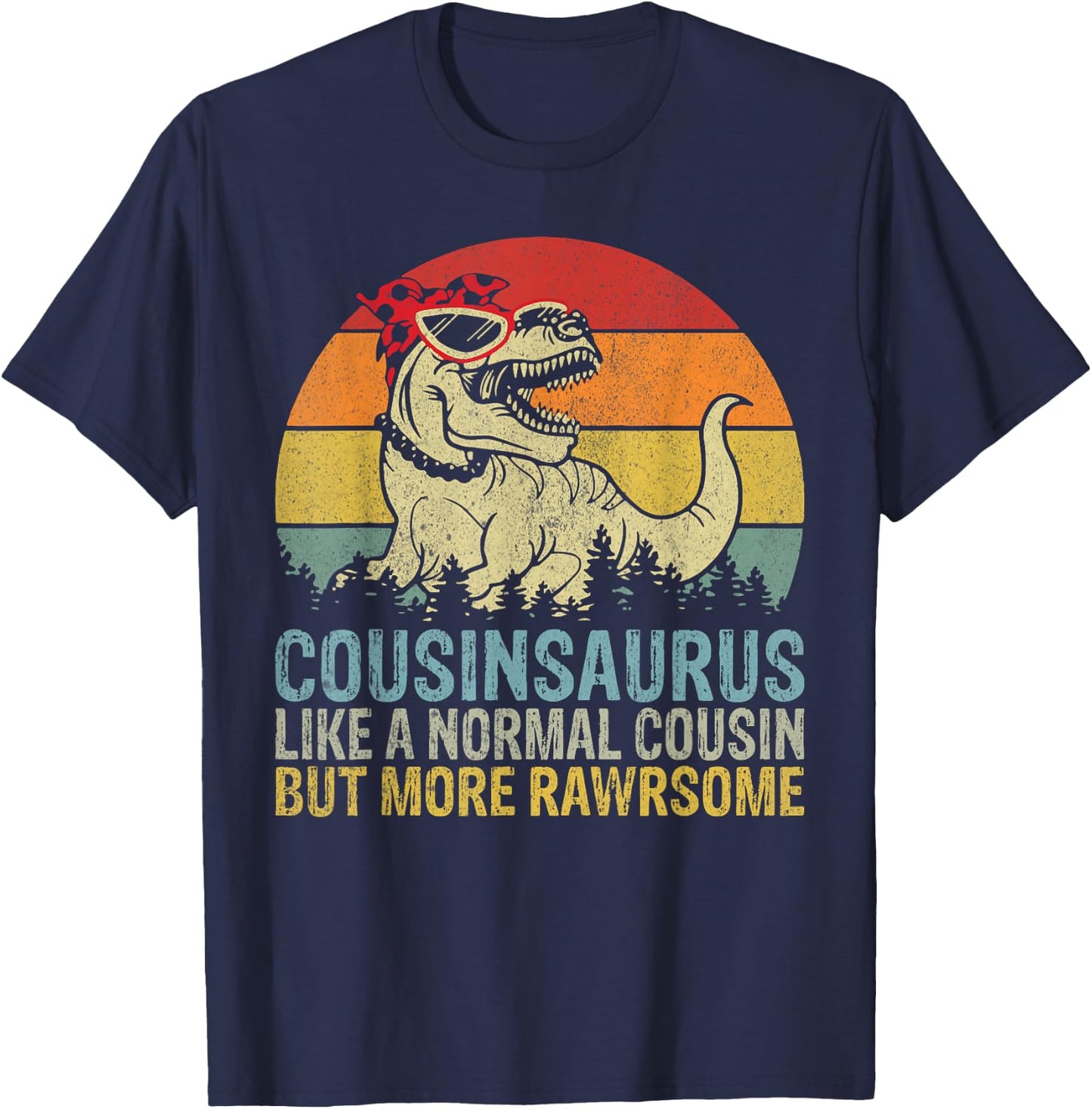Cousinsaurus like a normal Cousin but more Rawrsome Cousin T-Shirt - T-Shirt | Navy