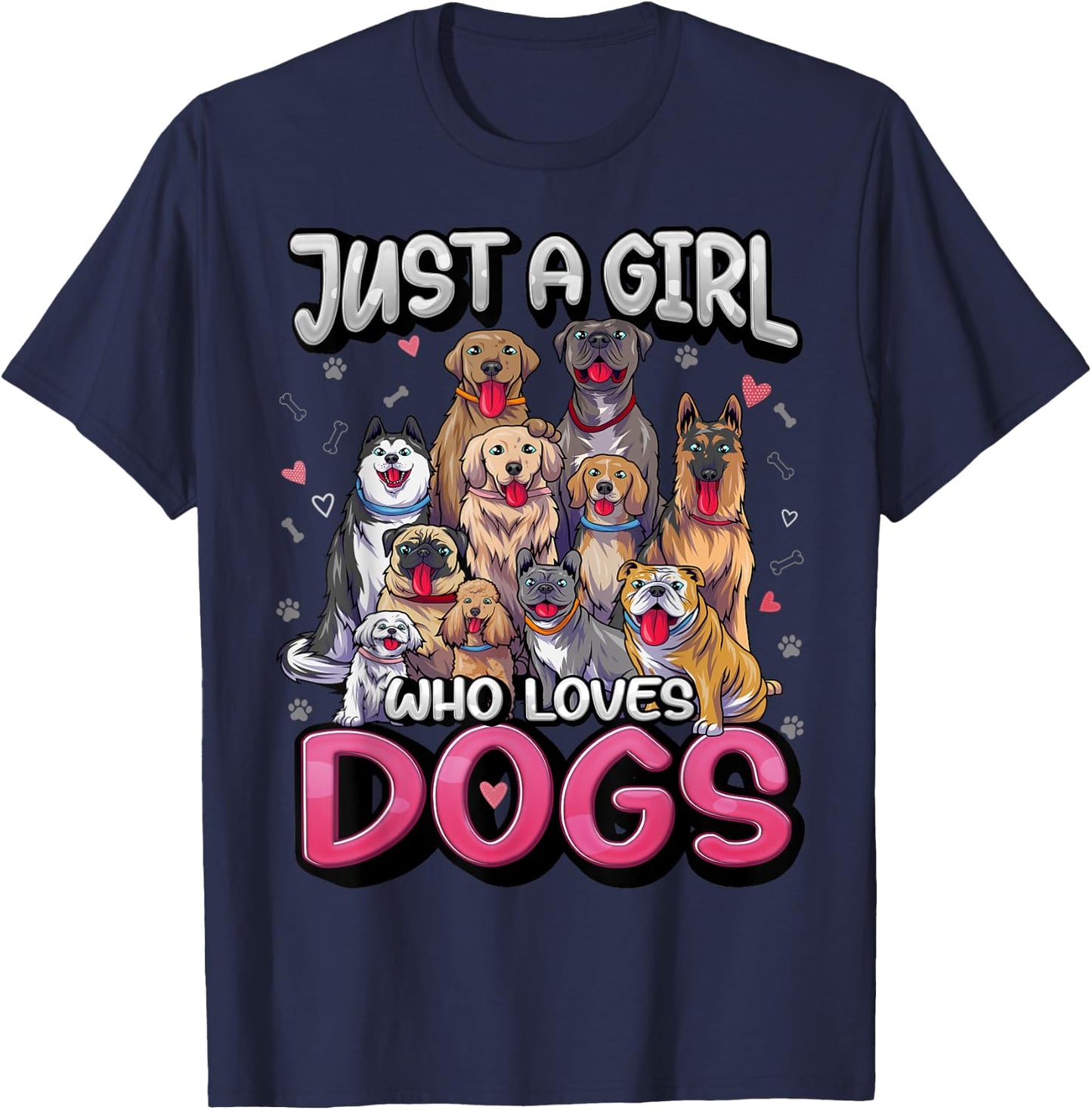 Just A Girl Who Loves Dogs Shirt Funny Puppy Dog Lover Girls T-Shirt - T-Shirt | Navy