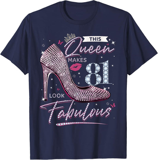 This Queen Makes 81 Looks Fabulous Shirt 81st Birthday Women T-Shirt - T-Shirt | Navy