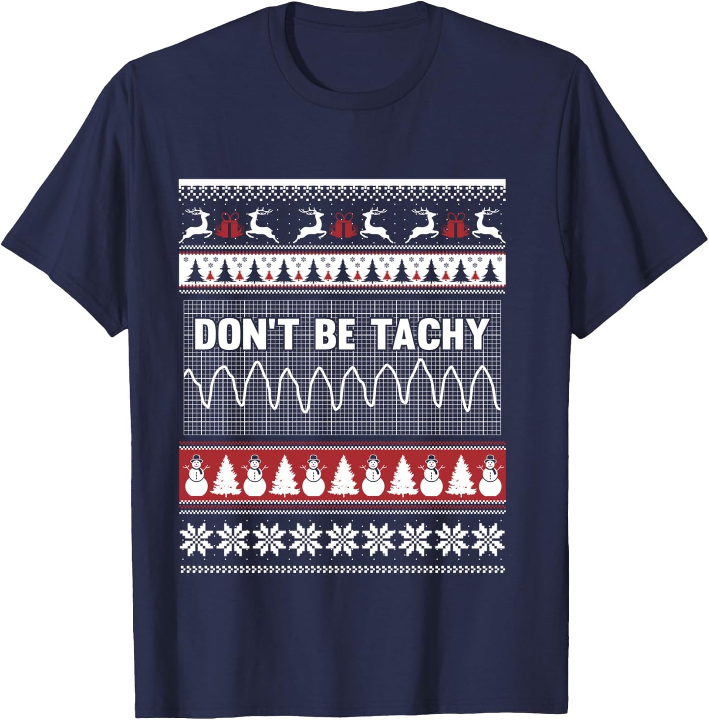 Nurse ugly christmas sweater - Don't Be Tachy T Shirt T-Shirt - T-Shirt | Navy