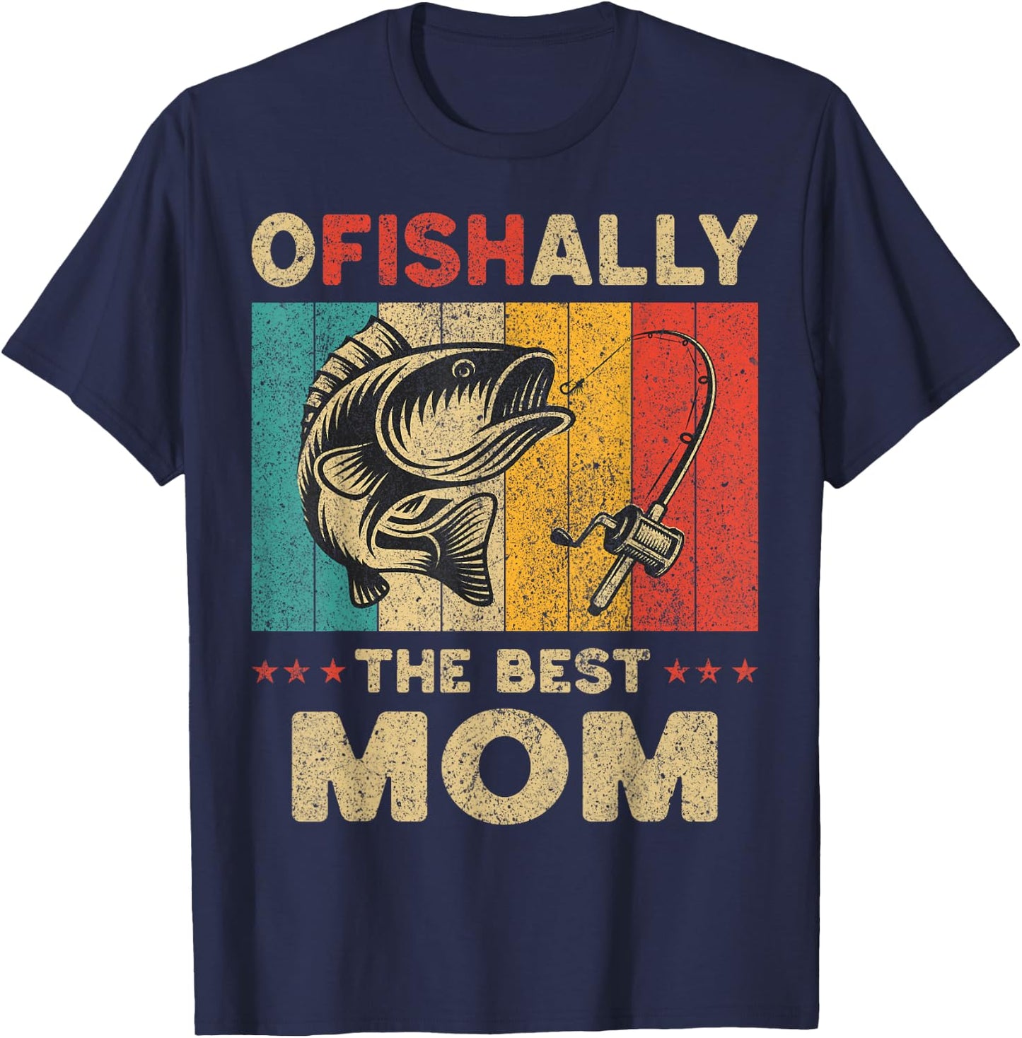 Father's Day Funny Fishing Ofishally The Best Mom T-Shirt - T-Shirt | Navy