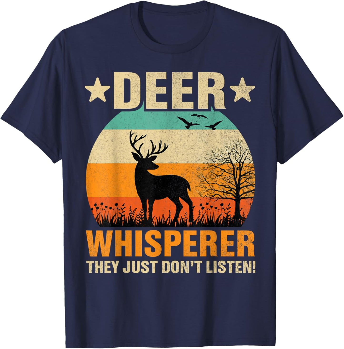Deer Whisperer Humor Nature Wildlife Wildlife Humor T-Shirt - T-Shirt | Navy