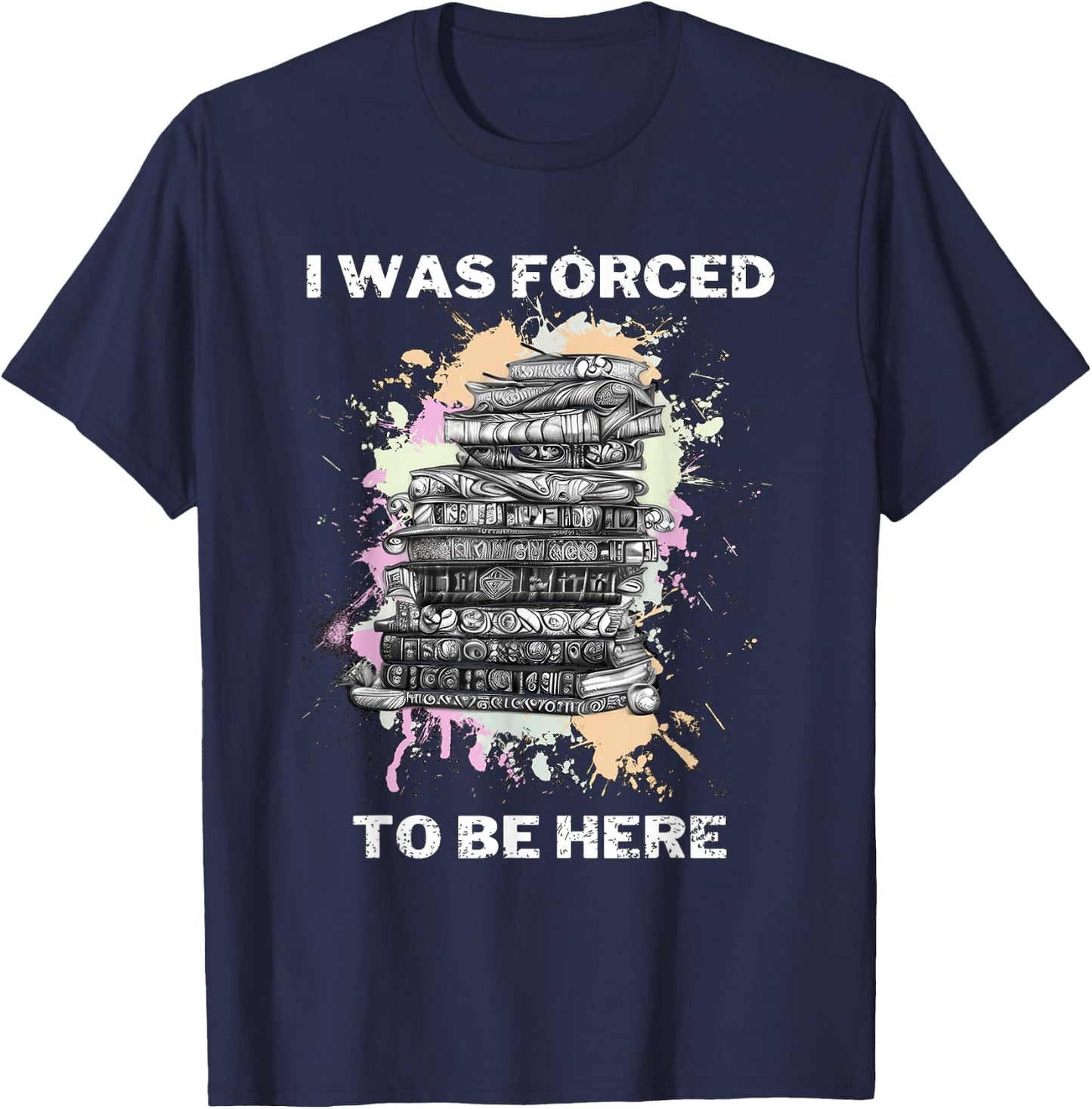 I Was Forced To Be Here Funny Retro Vintage T-Shirt - T-Shirt | Navy