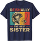 Father's Day Funny Fishing Ofishally The Best Sister T-Shirt - T-Shirt | Navy