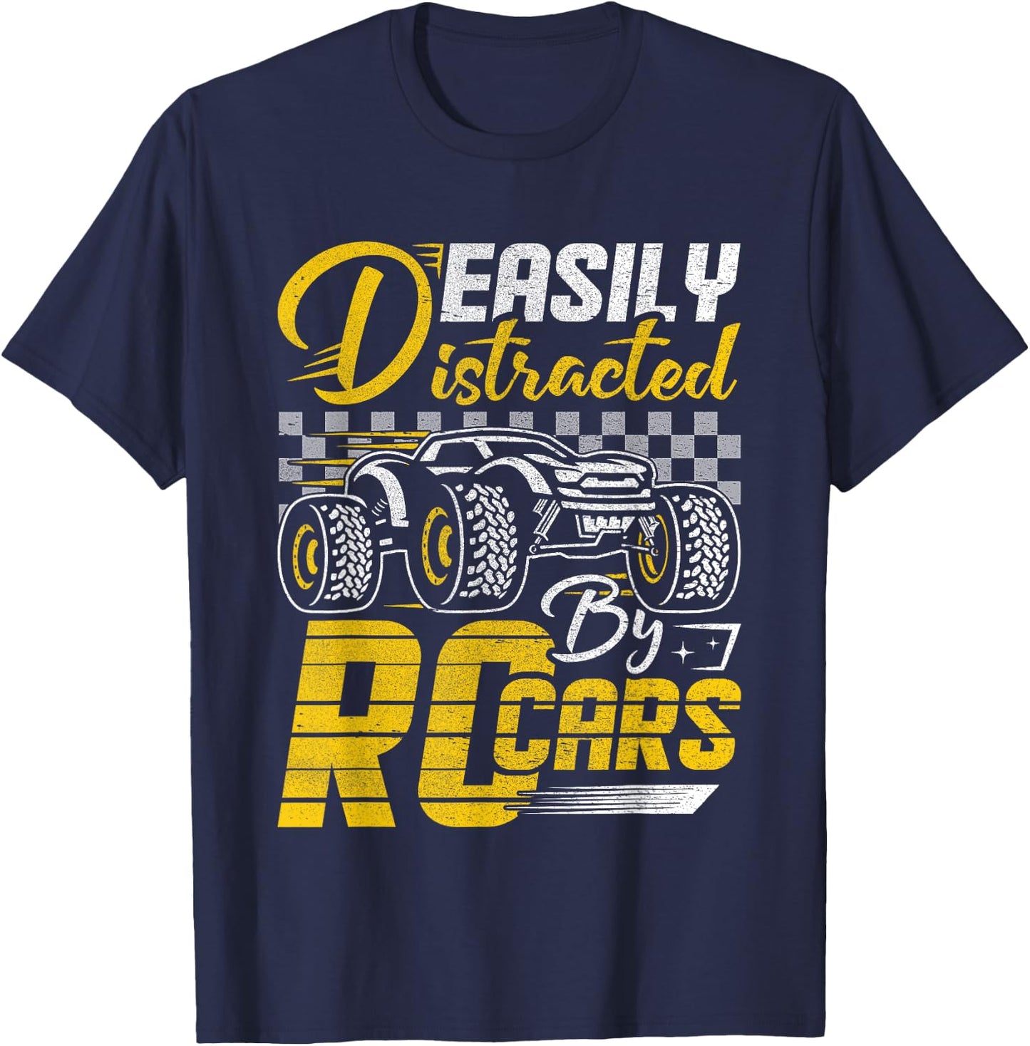 RC Car Race Fast Remote - Easily Distracted By RC Cars T-Shirt - T-Shirt | Navy