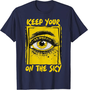 Keep Your Eye On The Sky UFO Alien Area 51 Alien Sighting T-Shirt - T-Shirt | Navy