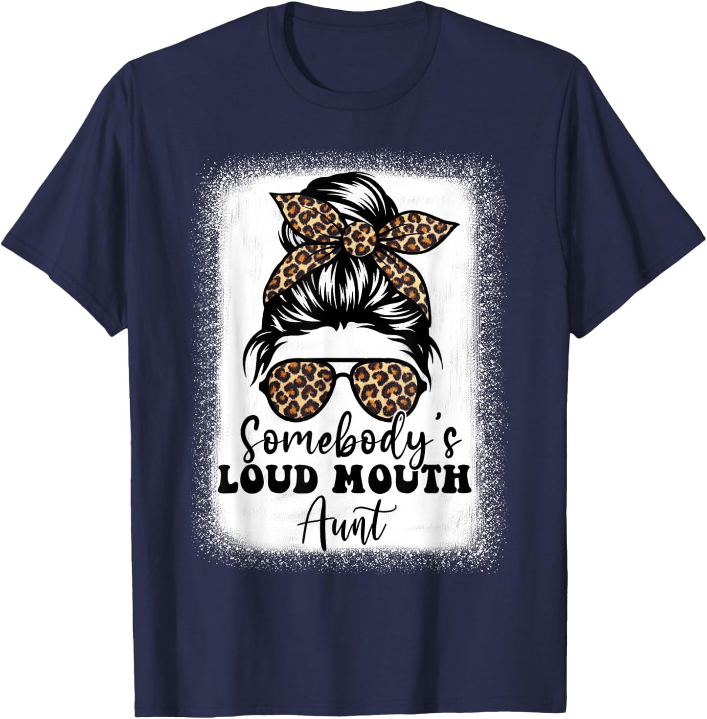 Leopard Messy Bun Somebody's Loud Mouth Aunt Bleached T-Shirt - T-Shirt | Navy