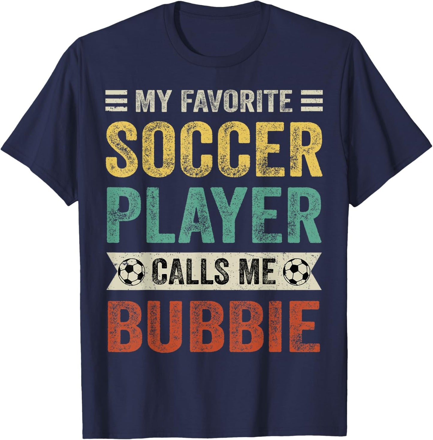 My Favorite Soccer Player Calls Me Bubbie Mother's Day T-Shirt - T-Shirt | Navy