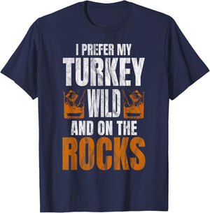 I Prefer My Turkey Wild And On The Rocks Turkey Day T-Shirt - T-Shirt | Navy