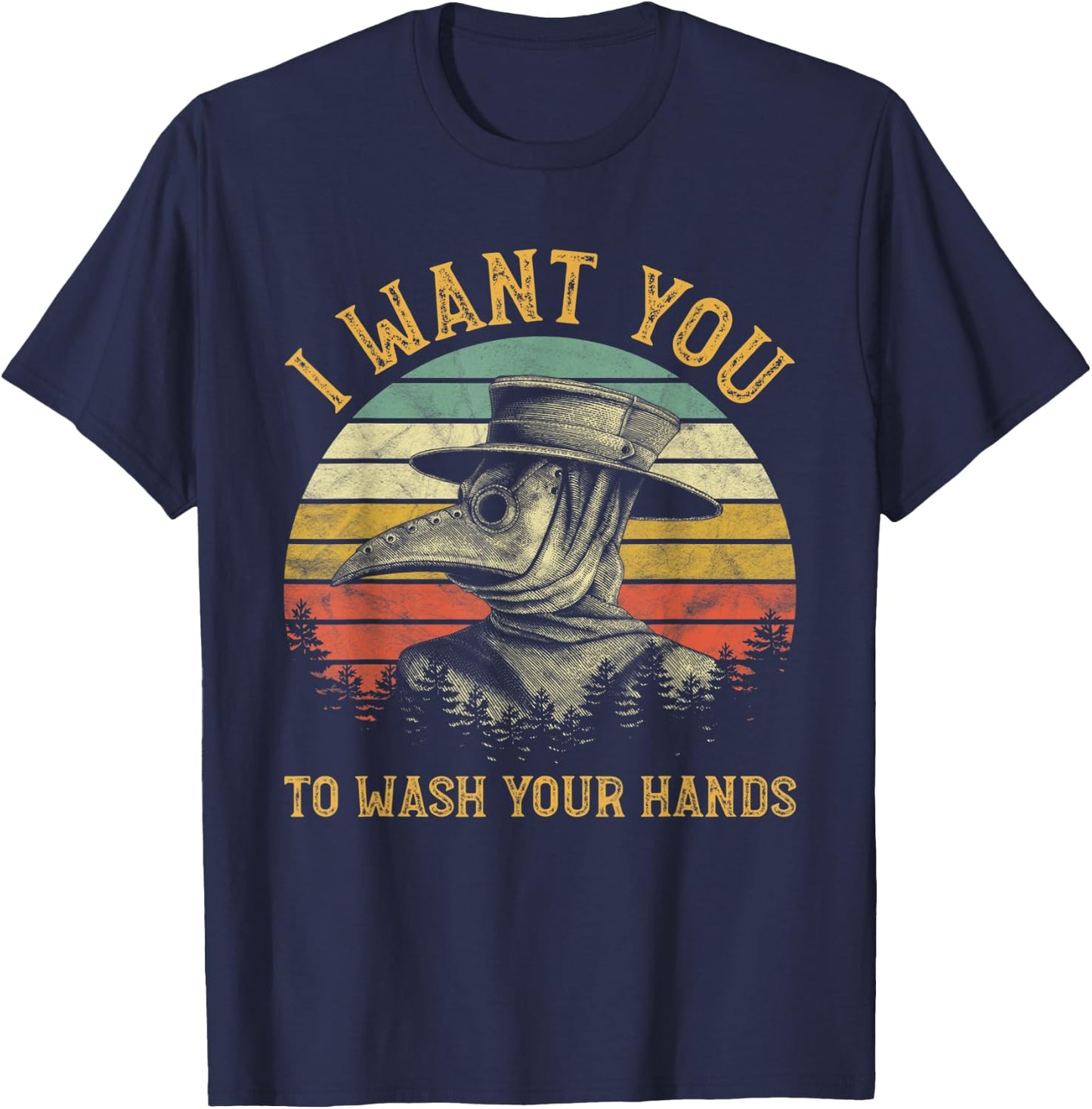 I Want You To Wash Your Hands Medieval Plague Doctor T-Shirt - T-Shirt | Navy
