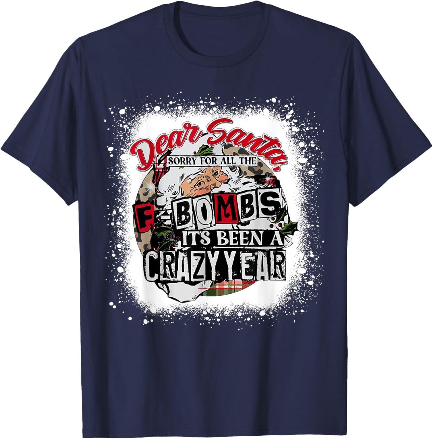 Christmas Dear Santa Sorry For All The F Bombs Crazy Funn T-Shirt - T-Shirt | Navy