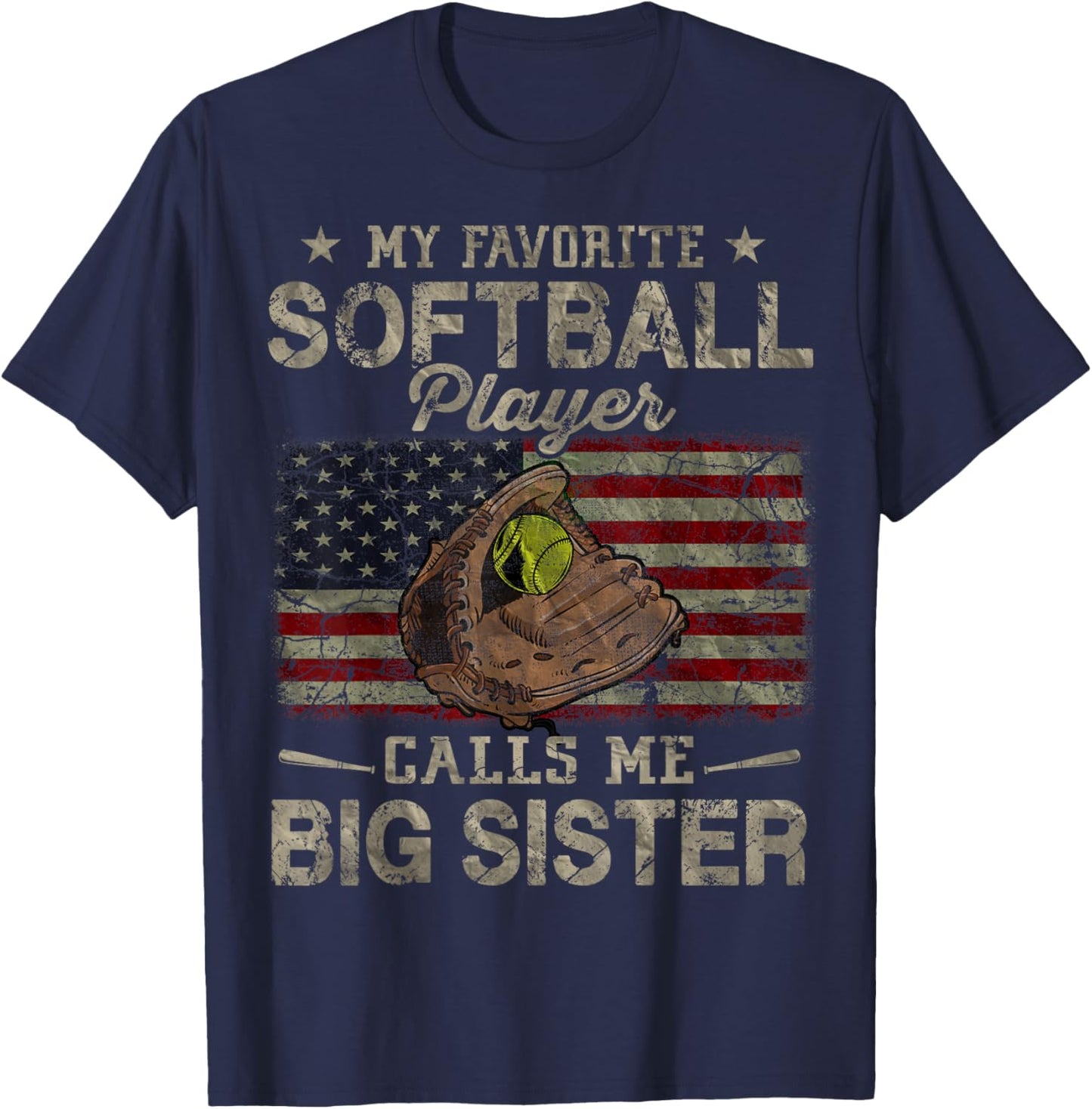 My Favorite Softball Player Calls Me Big Sister USA Flag T-Shirt - T-Shirt | Navy