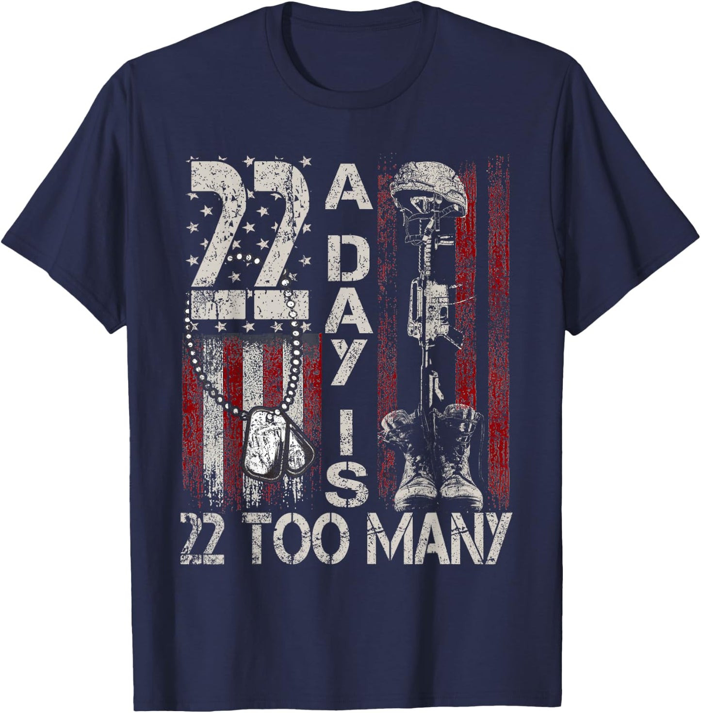 22 Day is 22 Too Many Help Veterans Veteran Lives Matter T-Shirt - T-Shirt | Navy