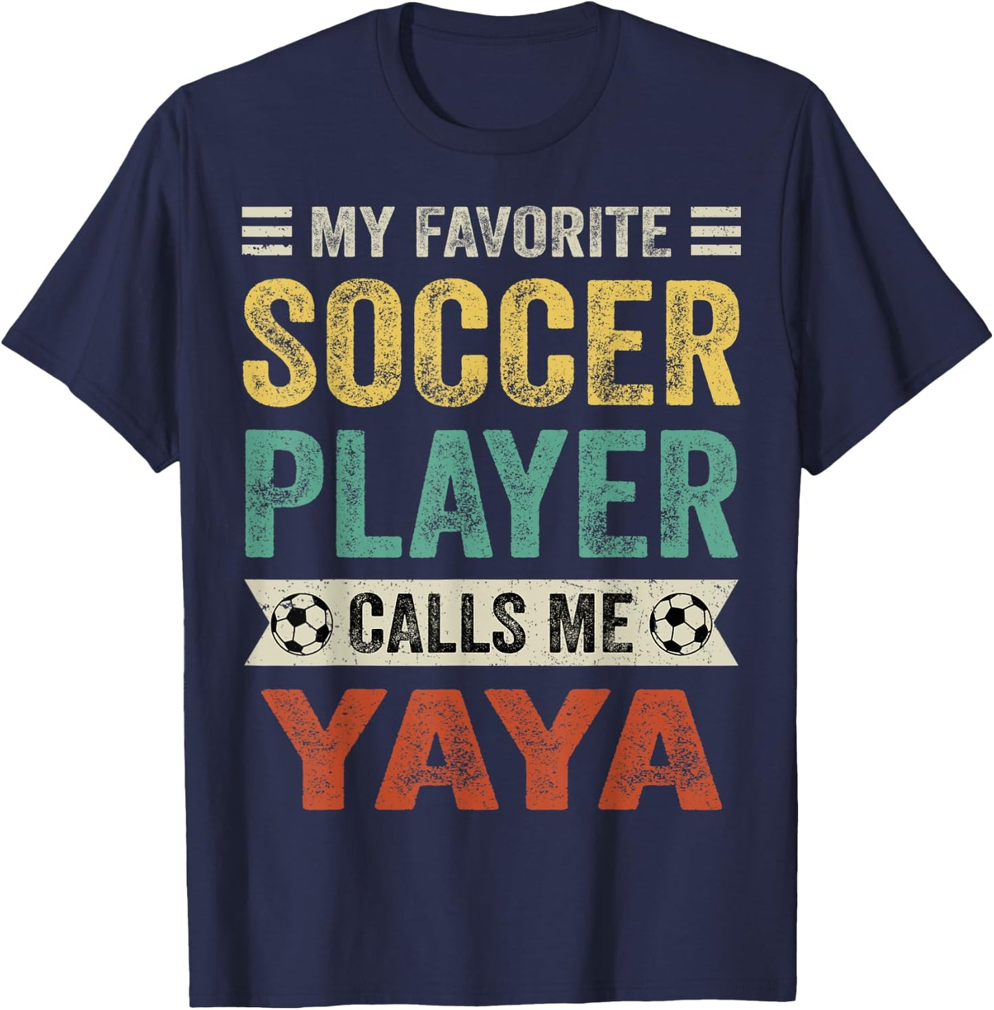 My Favorite Soccer Player Calls Me Yaya Mother's Day T-Shirt - T-Shirt | Navy
