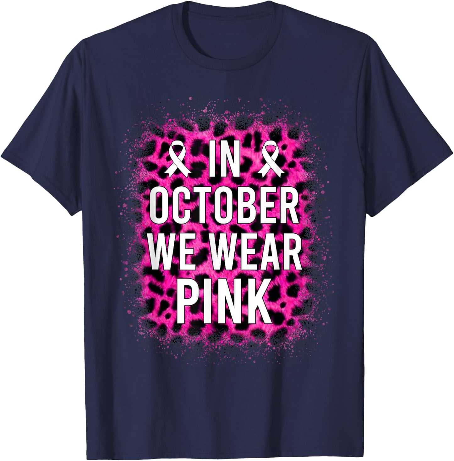 In October We Wear Pink Leopard Breast Cancer Awareness T-Shirt - T-Shirt | Navy