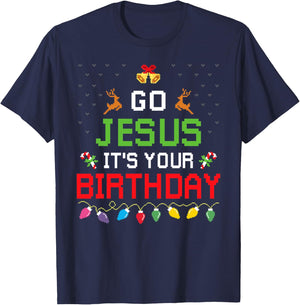 Go Jesus It's Your Birthday Ugly Christmas Sweater Funny T-Shirt - T-Shirt | Navy