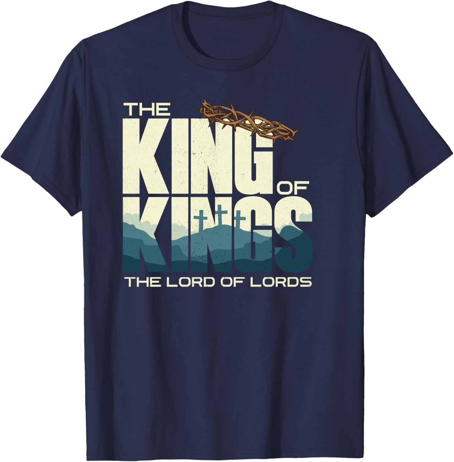 Jesus is the King of Kings Crucifixion Cross Crown Gospel T-Shirt - T-Shirt | Navy