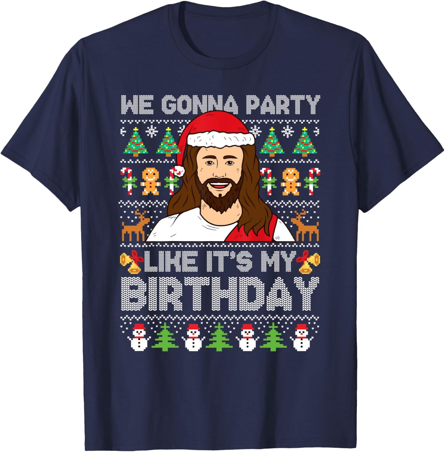 We Gonna Party Like It's My Birthday Jesus Christmas Sweater T-Shirt - T-Shirt | Navy