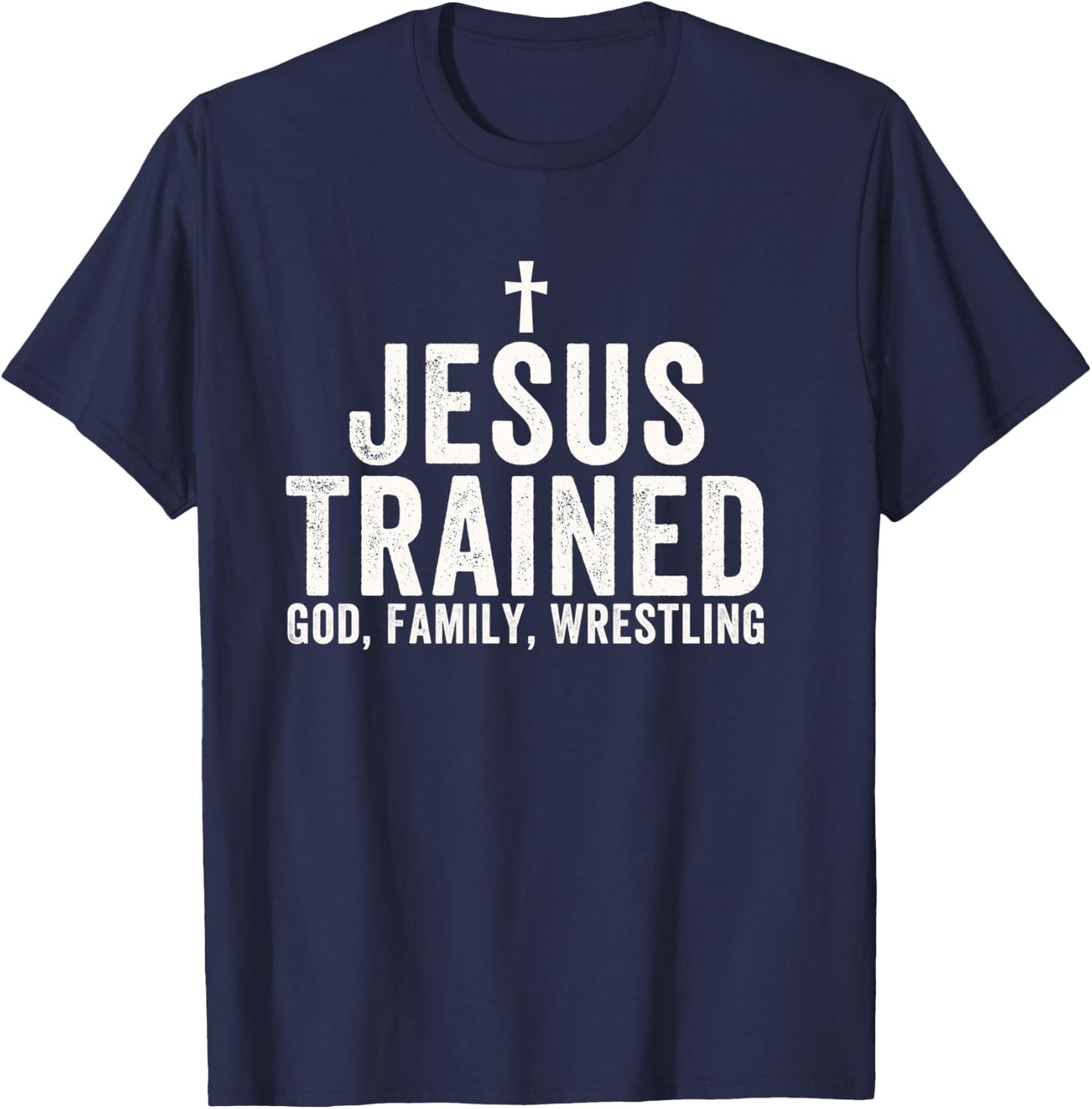 Jesus Trained, God Family Wrestling, Christian Wrestling T-Shirt - T-Shirt | Navy
