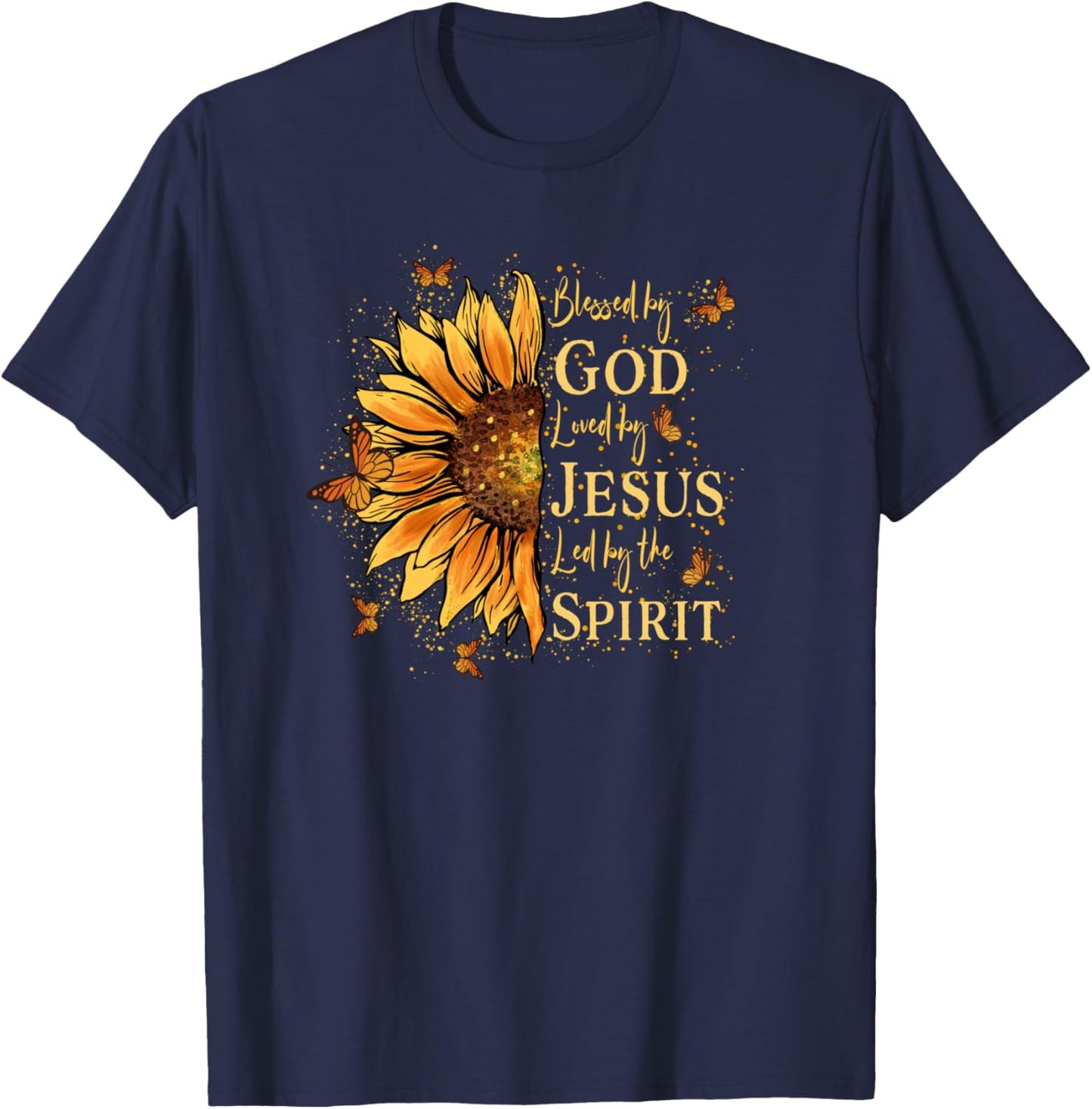 Blessed By God Loved By Jesus Led By The Spirit Sunflower T-Shirt - T-Shirt | Navy