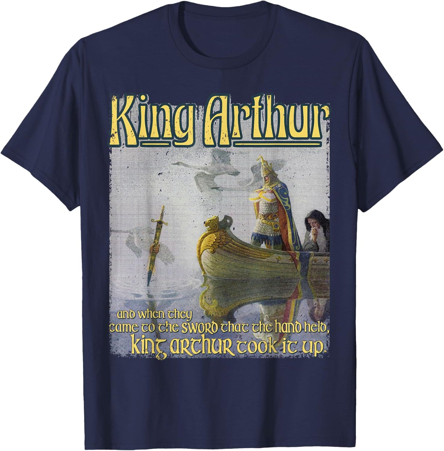 King Arthur Excalibur Sword Lake Merlin Medieval Literature T-Shirt - T-Shirt | Navy