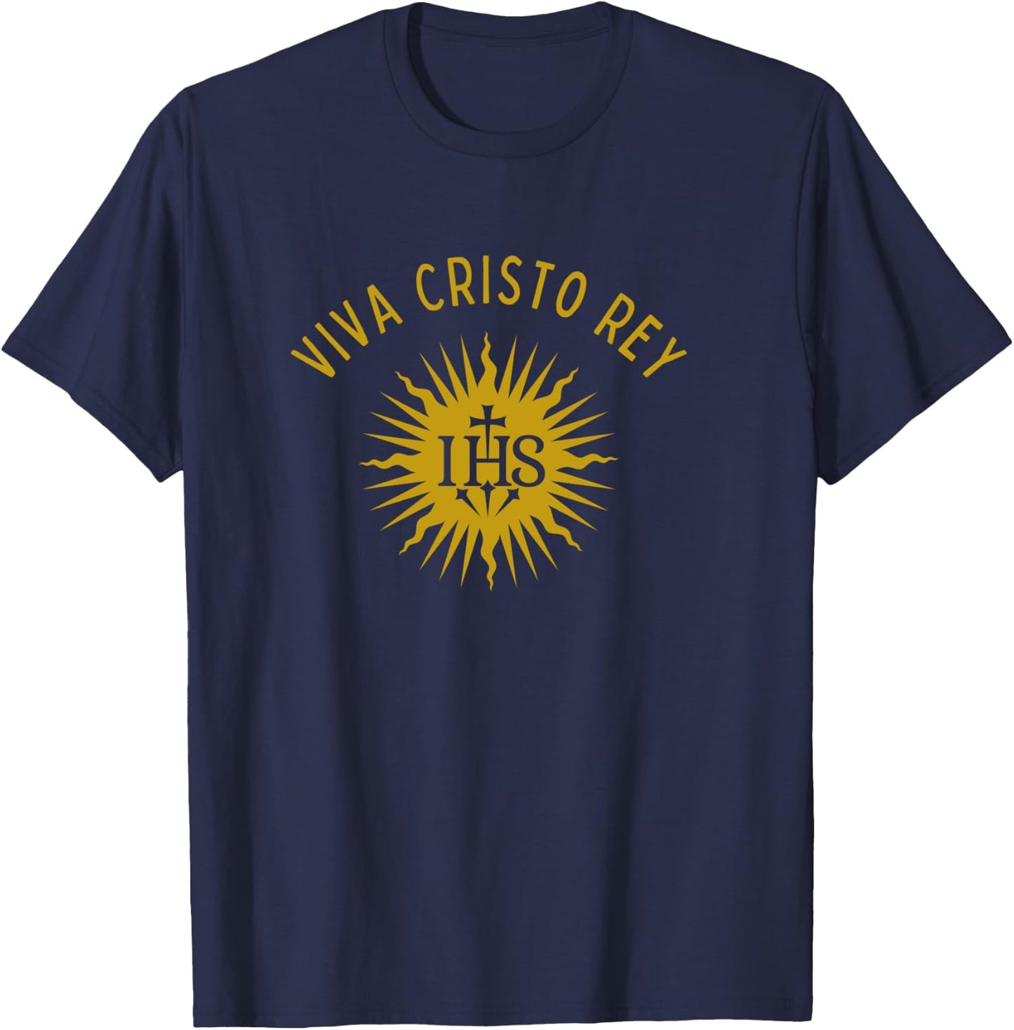 Viva Cristo Rey Roman Catholic Cristeros T-Shirt - T-Shirt | Navy