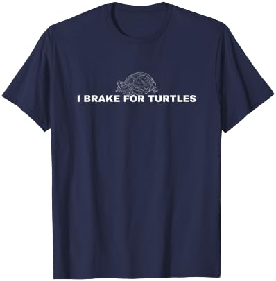 I Brake For Turtles Funny Tortoise Sea Turtle T-Shirt - T-Shirt | Navy