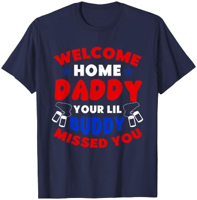 Welcome Home Daddy Military Outfit Military Homecoming Kids T-Shirt - T-Shirt | Navy